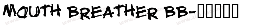 Mouth Breather BB字体转换